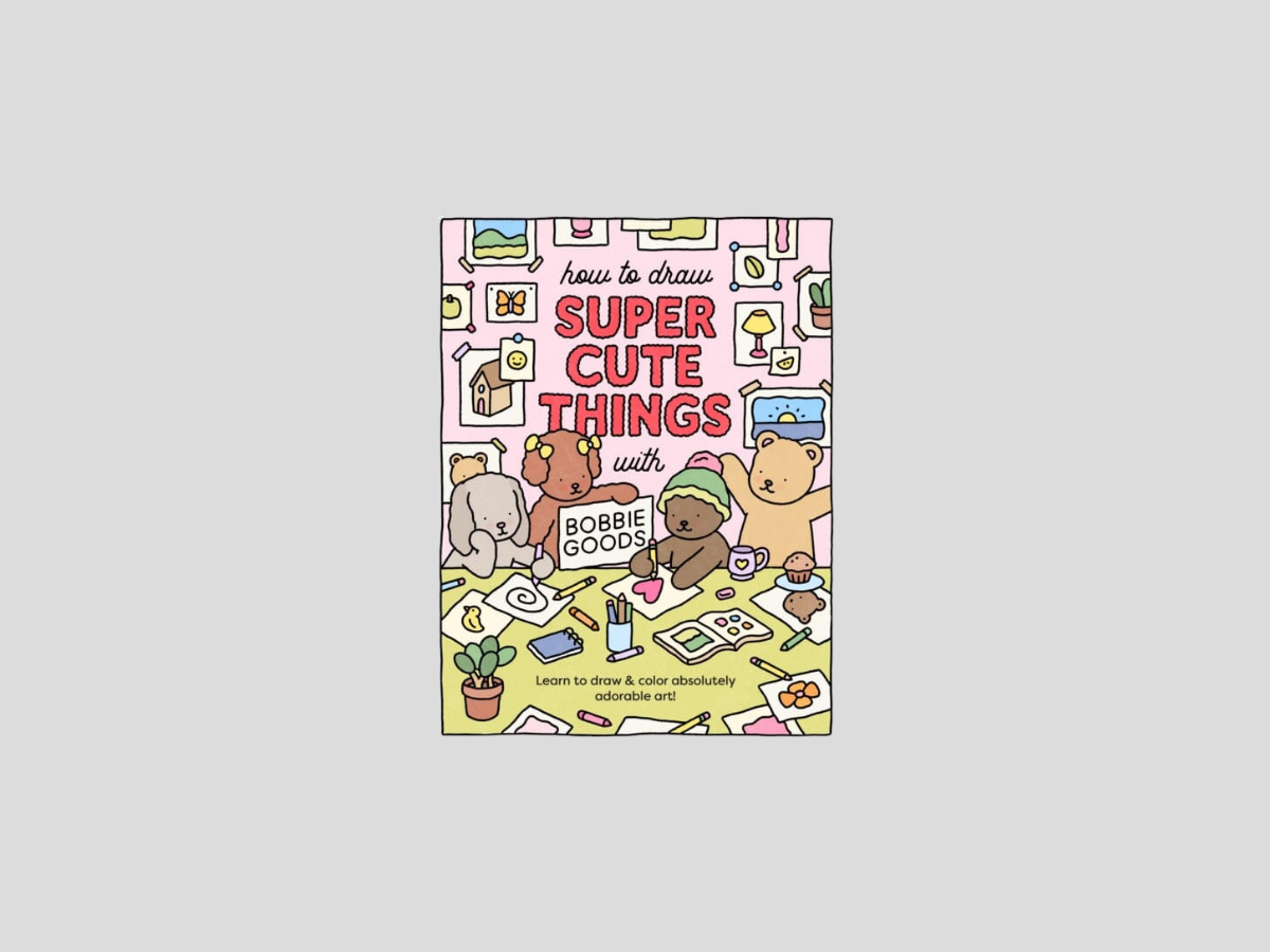 How to Draw Super Cute Things with Bobbie Goods by Bobbie Goods; 9780760385029