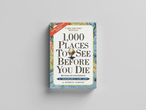 1,000 Places to See Before You Die by Patricia Schultz; 9780761156864