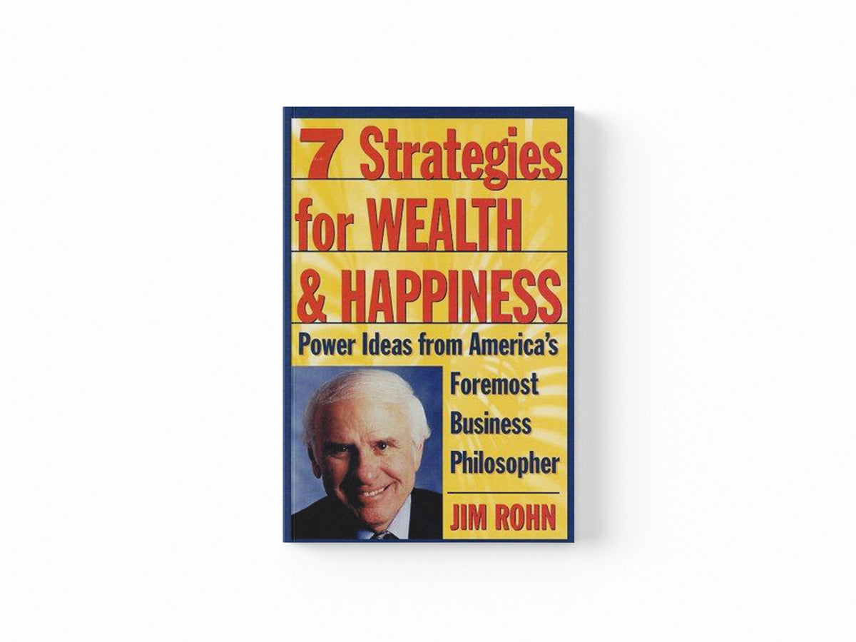 7 Strategies for Wealth & Happiness by Jim Rohn; 9780761506164