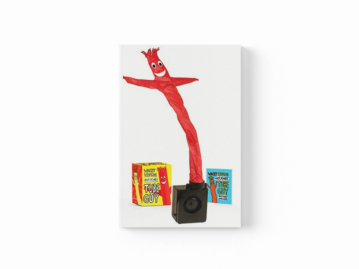 Wacky Waving Inflatable Tube Guy by Conor Riordan; 9780762462872