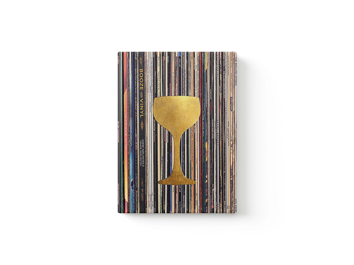 Booze & Vinyl by Andre Darlington; Tenaya Darlington; 9780762463473