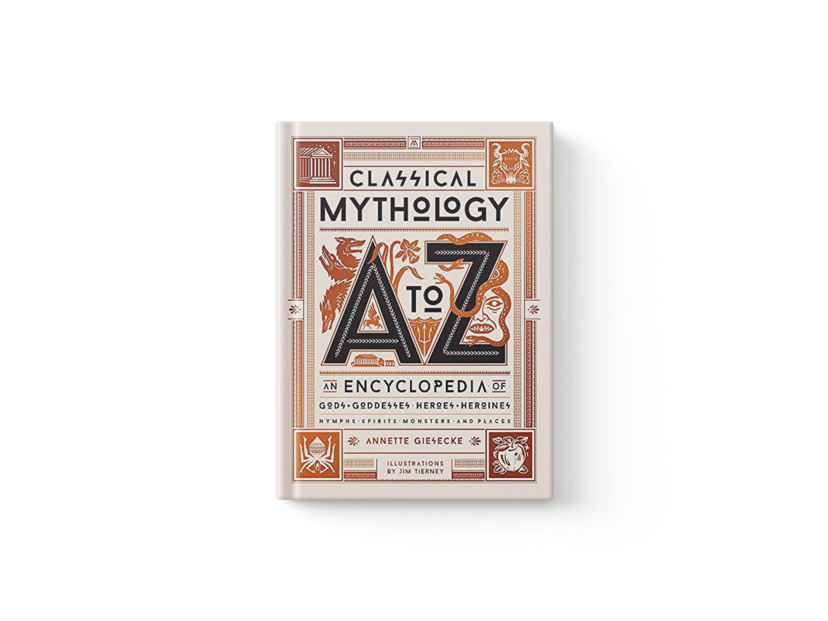 Classical Mythology A to Z by Annette Giesecke; 9780762470013