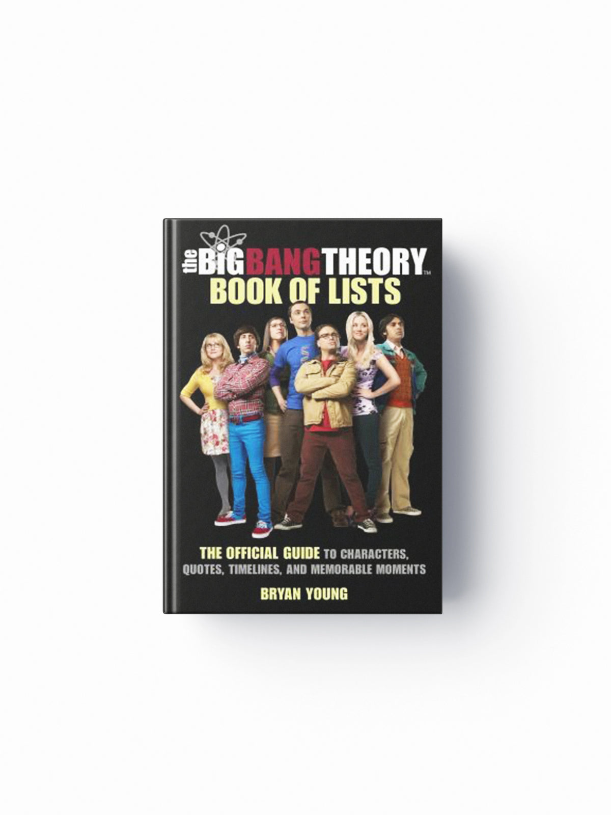 The Big Bang Theory Book of Lists by Bryan Young; 9780762481187