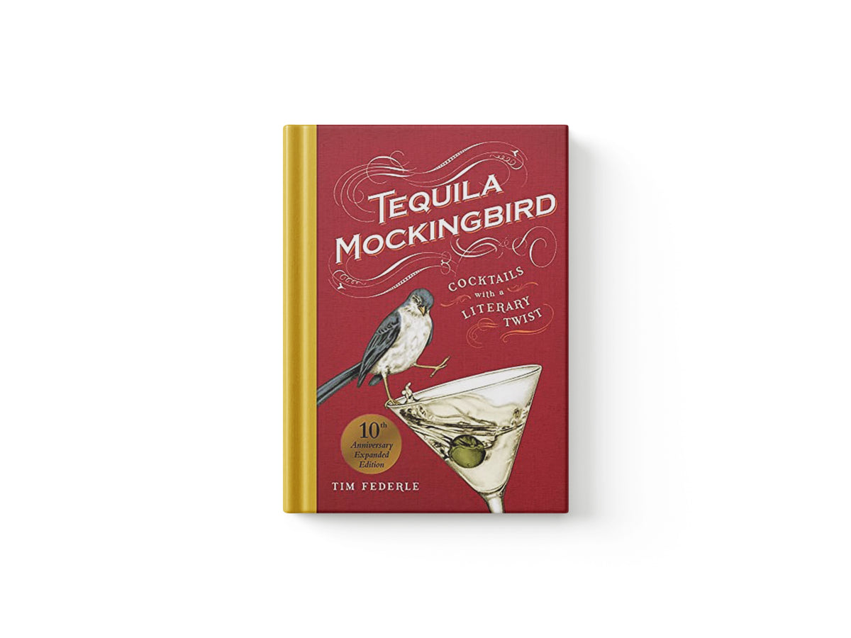 Tequila Mockingbird (10th Anniversary Expanded Edition) by Lauren Mortimer; Tim Federle; 9780762482634