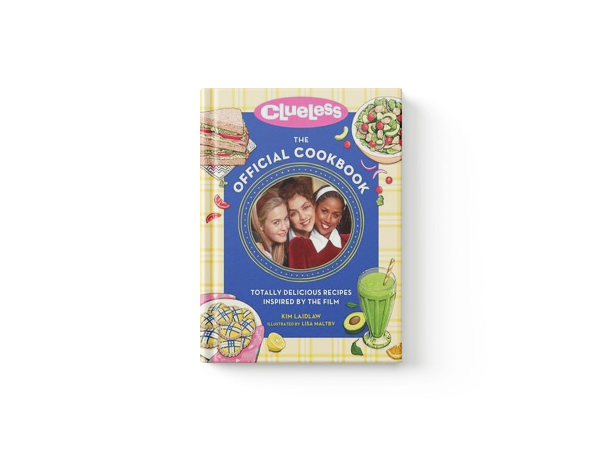 Clueless: The Official Cookbook by Kim Laidlaw; 9780762483686