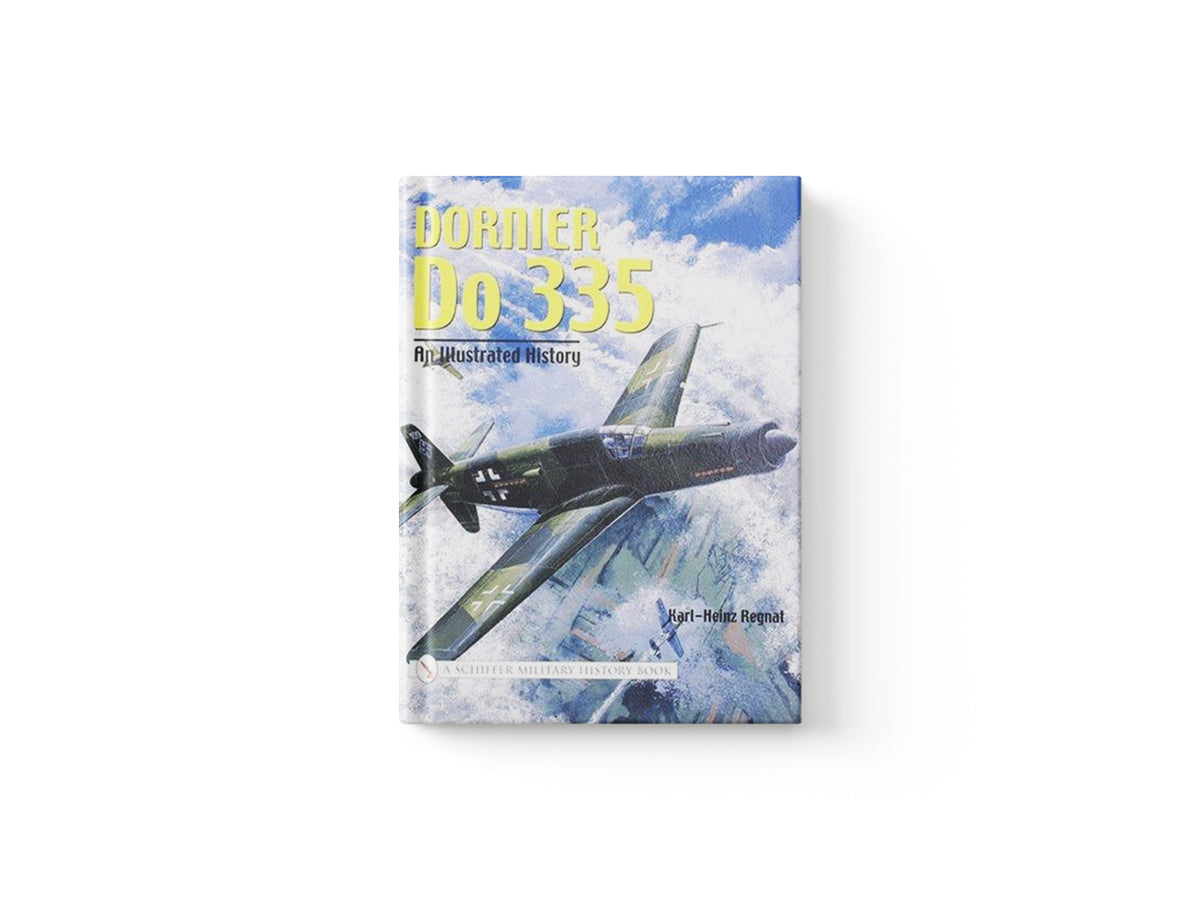 Dornier Do 335 by Karl-Heinz Regnat; 9780764318726