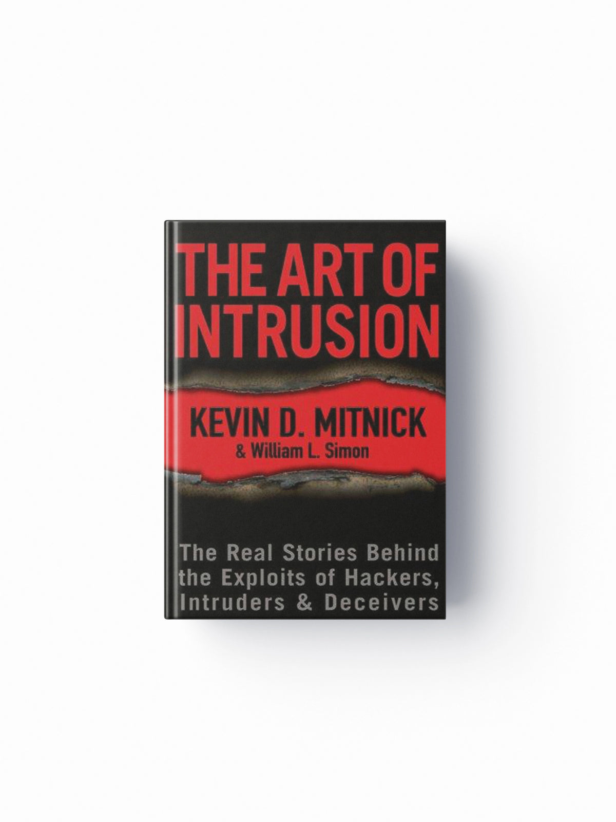 The Art of Intrusion by Kevin D.  Mitnick; William L.  Simon; 9780764569593