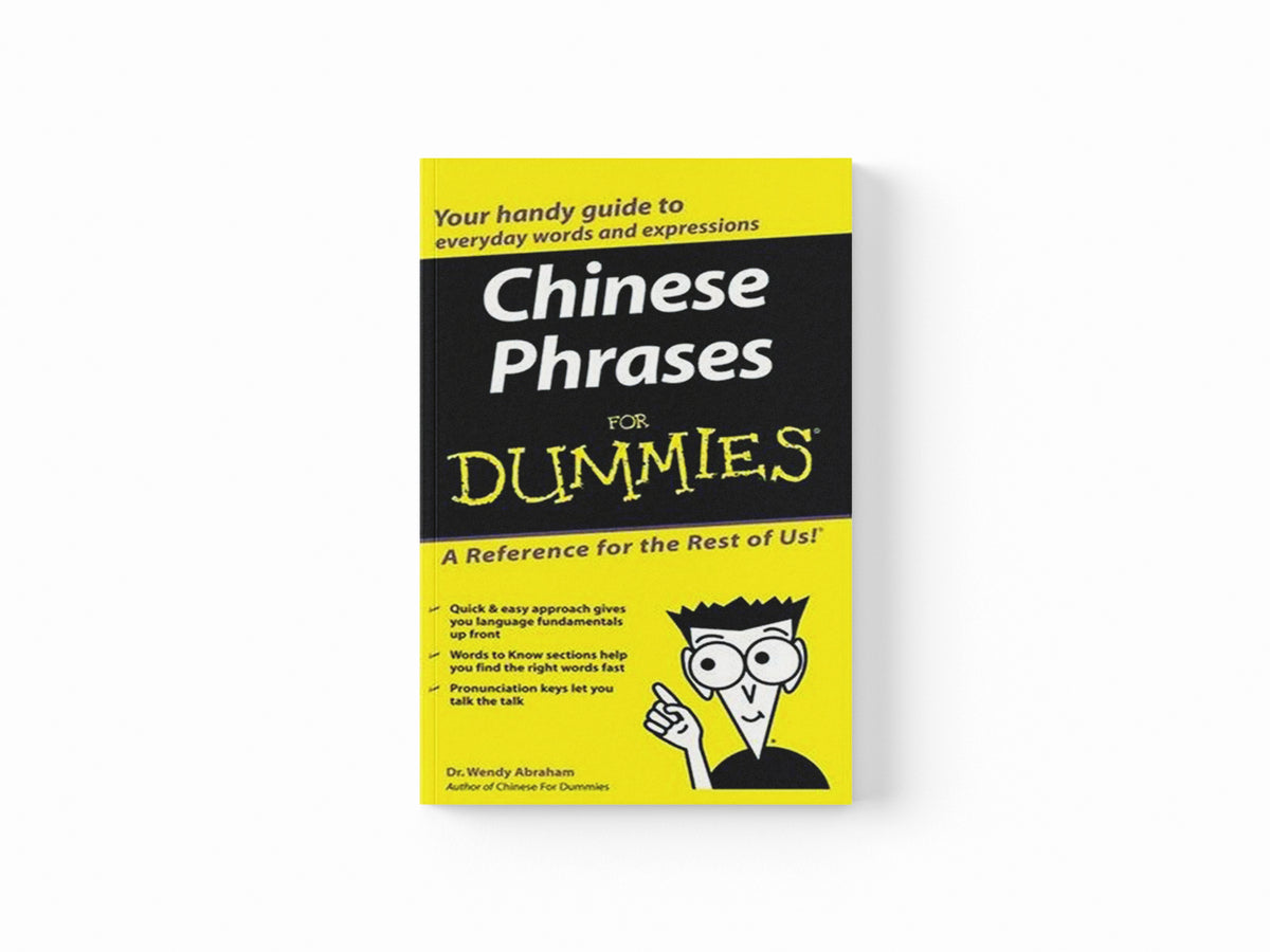 Chinese Phrases For Dummies by Wendy Abraham; 9780764584770