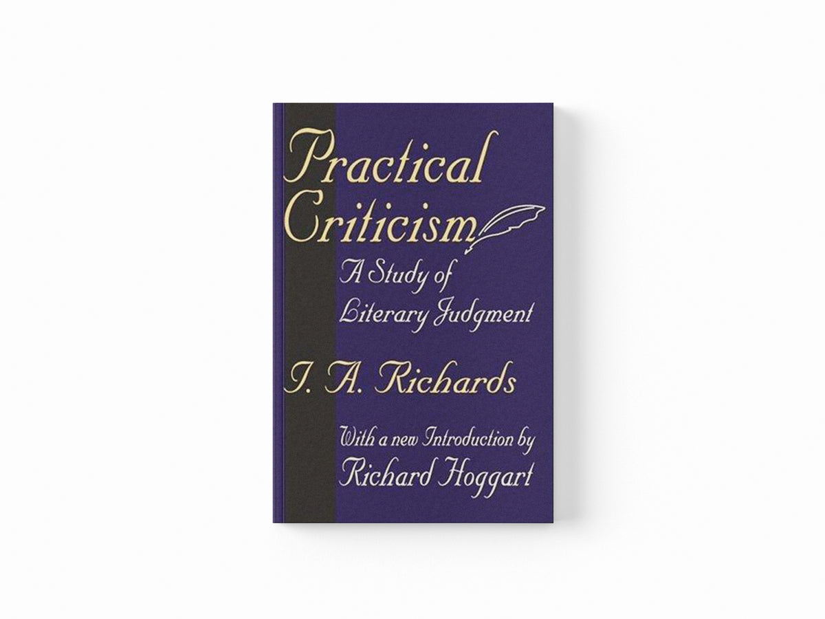 Practical Criticism by I. A. Richards; 9780765808431