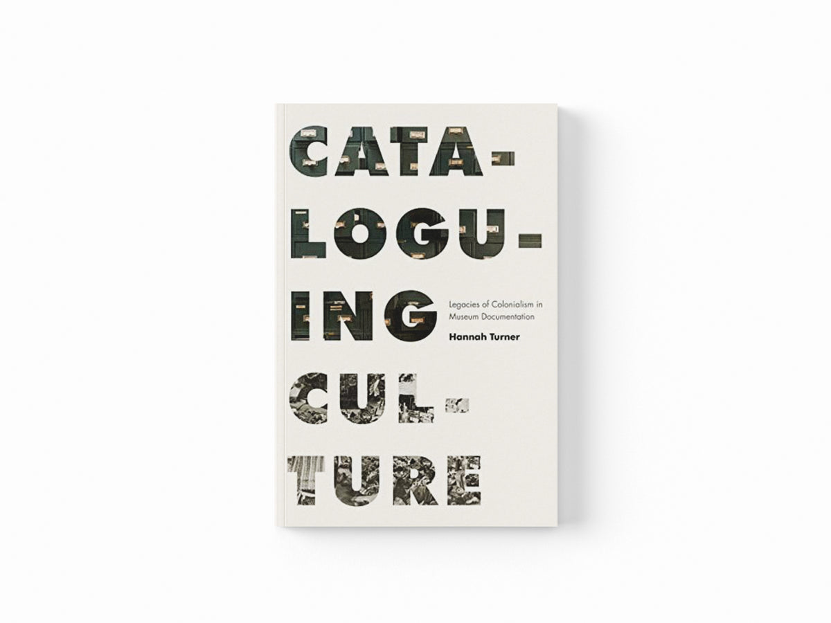 Cataloguing Culture by Hannah Turner; 9780774863933