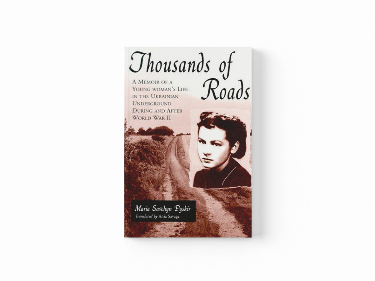 Thousands of Roads by Maria Savchyn Pyskir; 9780786407644
