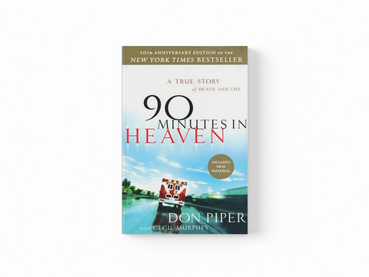 90 Minutes in Heaven – A True Story of Death & Life by Cecil Murphey; Don Piper; 9780800723231