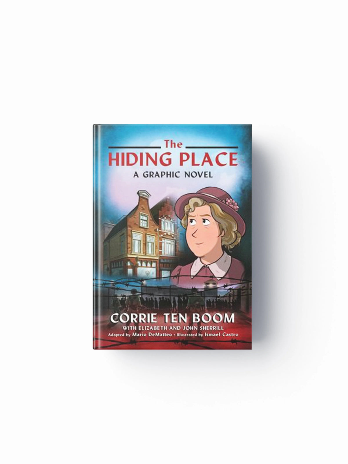 The Hiding Place by Corrie ten Boom; John Sherrill; Elizabeth Sherrill; 9780800762544
