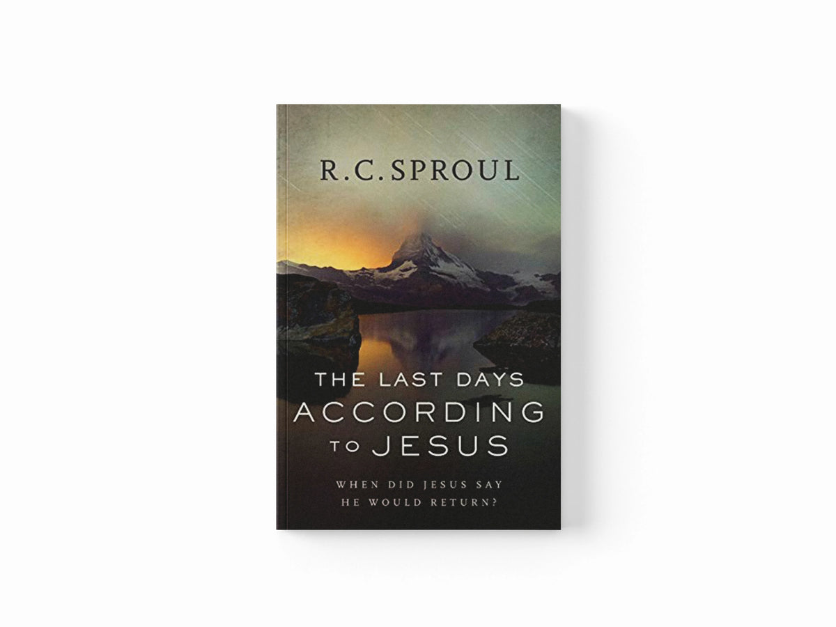 The Last Days according to Jesus – When Did Jesus Say He Would Return? by R. C. Sproul; 9780801018589