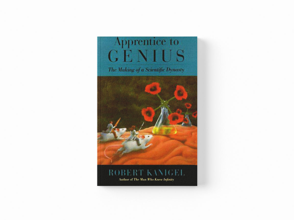 Apprentice to Genius by Robert (Massachusetts Institute of Technology) Kanigel; 9780801847578
