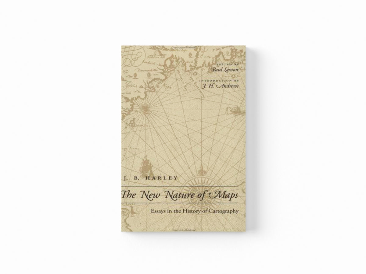The New Nature of Maps by J. B. Harley; 9780801870903