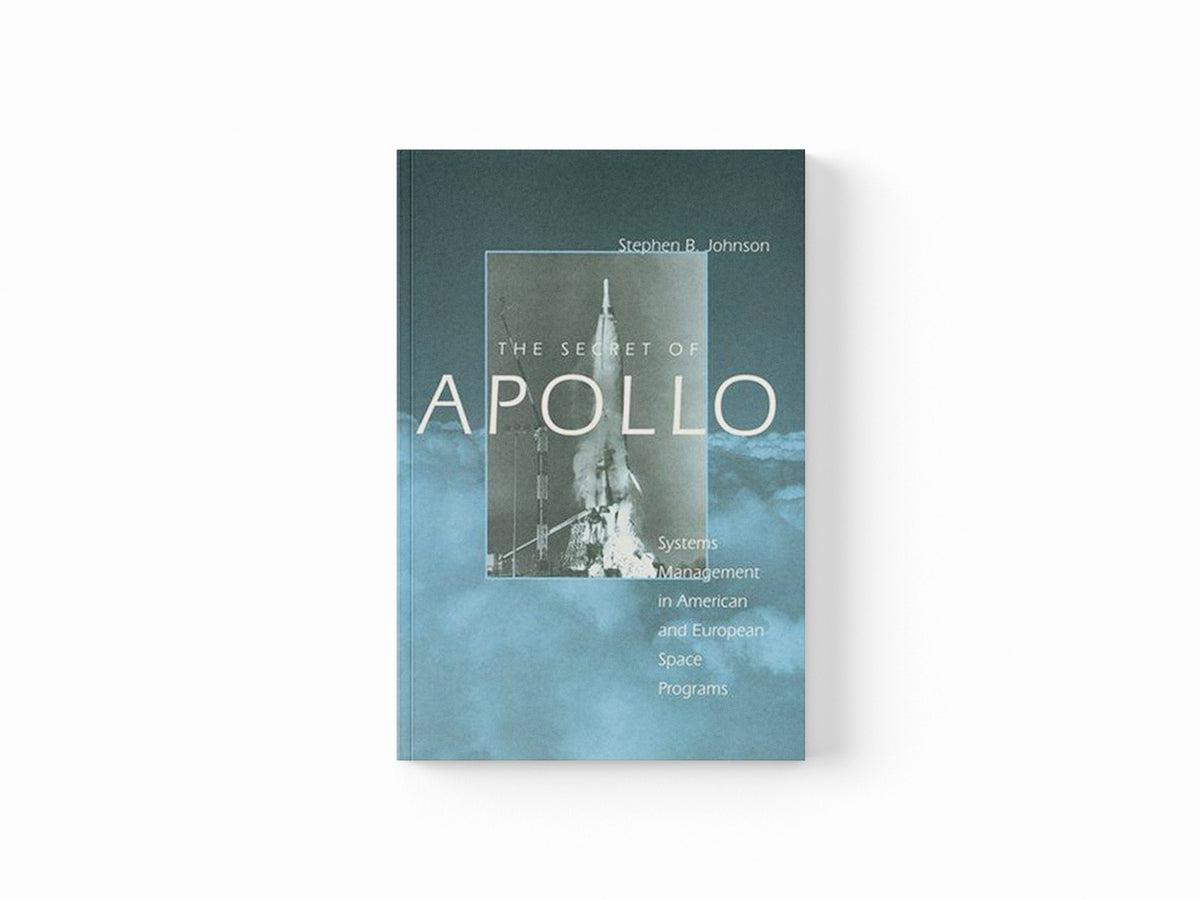 The Secret of Apollo by Stephen B.  Johnson; 9780801885426