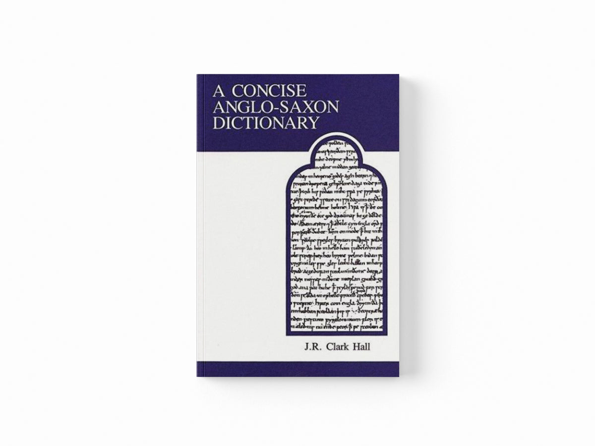 A Concise Anglo-Saxon Dictionary by J.R. Clark Hall; 9780802065483