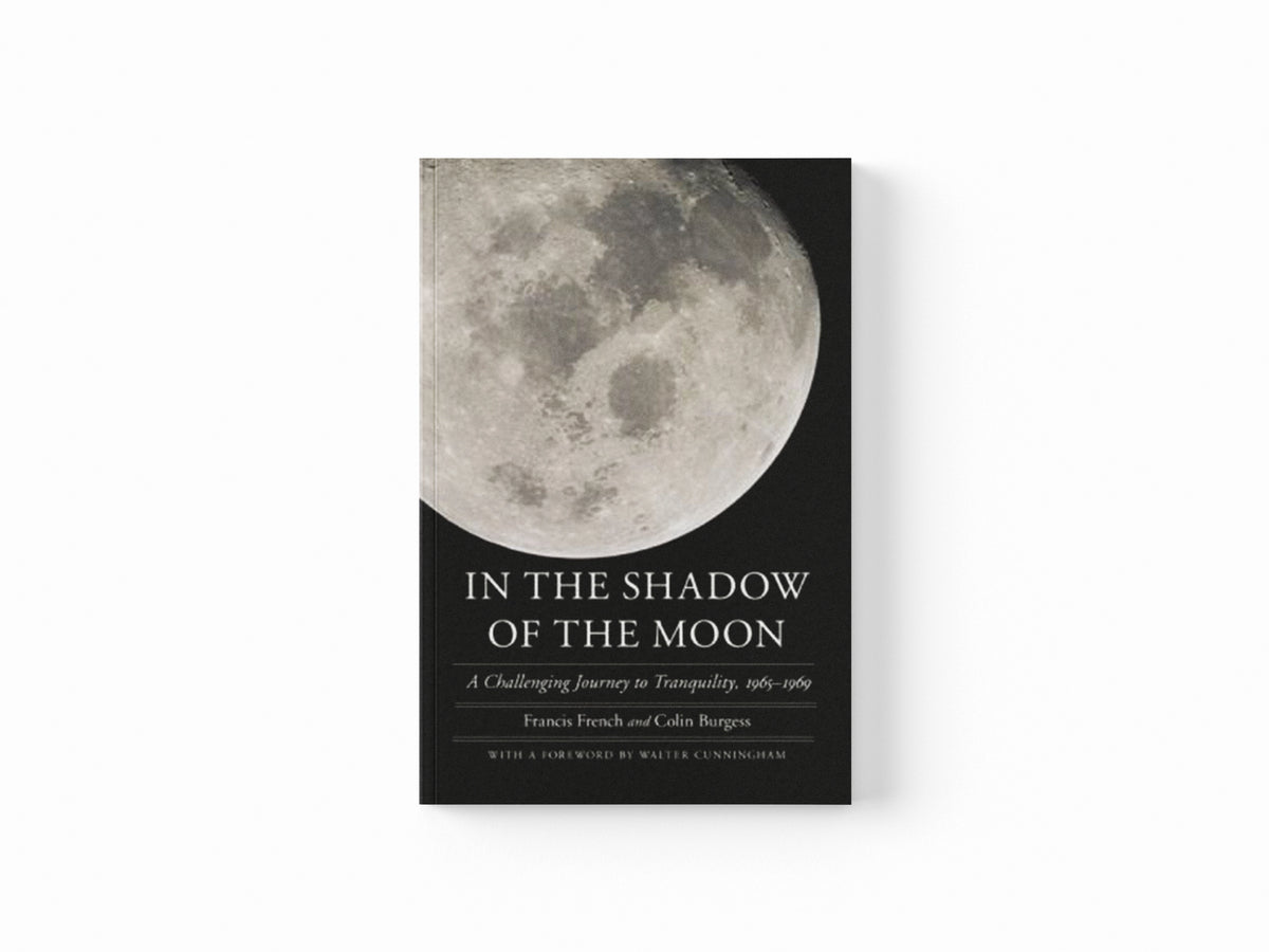 In the Shadow of the Moon by Colin Burgess; Francis French; 9780803229792
