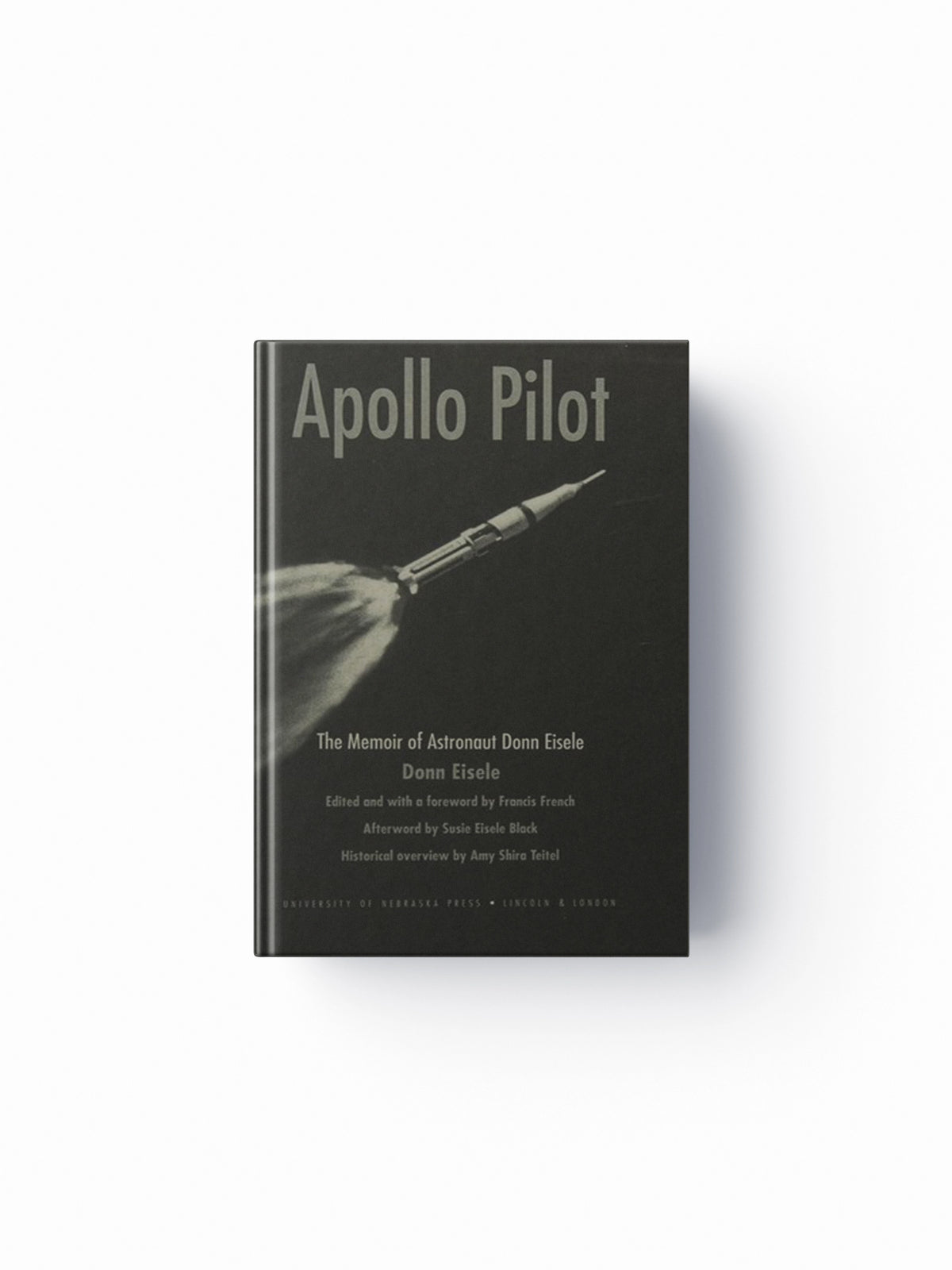 Apollo Pilot by Donn Eisele; 9780803262836