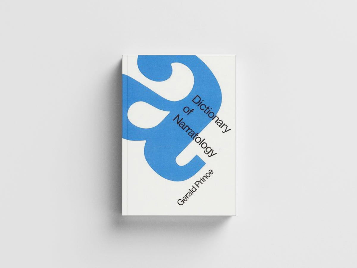 A Dictionary of Narratology by Gerald Prince; 9780803287761