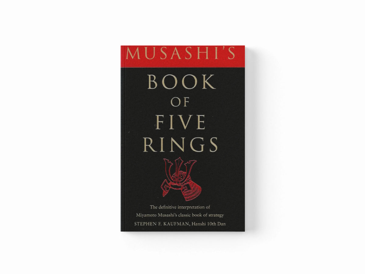 Musashi's Book of Five Rings by Miyamoto Musashi; Stephen F. Kaufman; 9780804835206