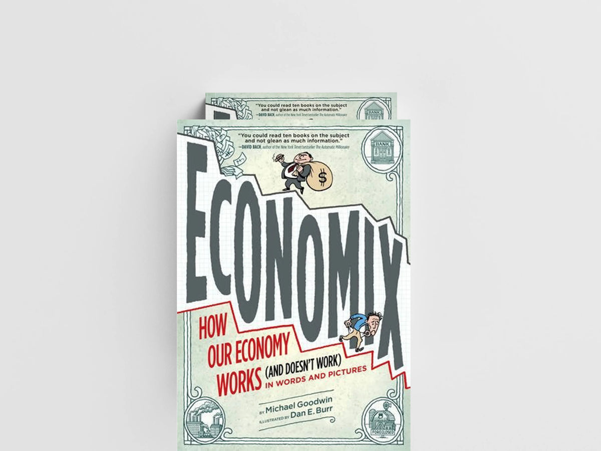 Economix by Michael Goodwin; 9780810988392