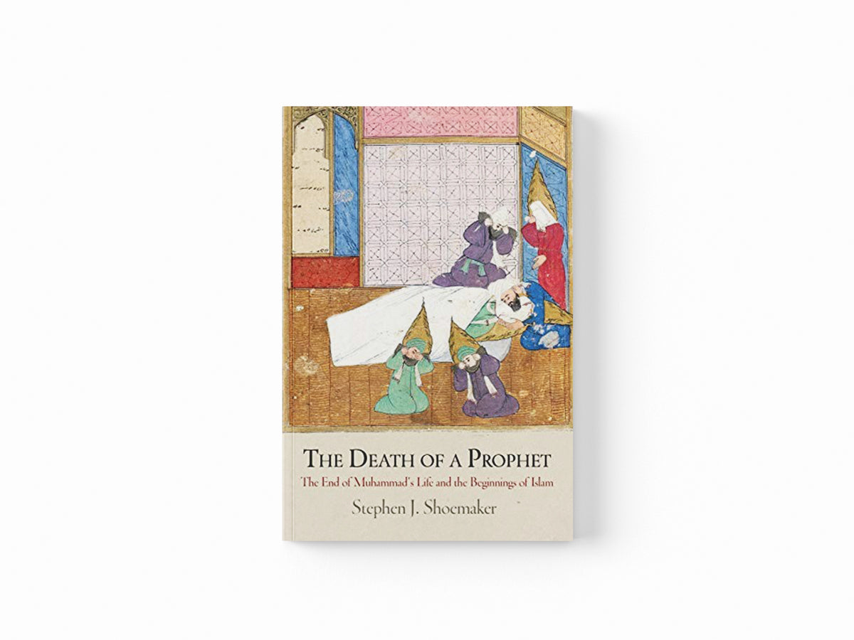 The Death of a Prophet by Stephen J. Shoemaker; 9780812223422