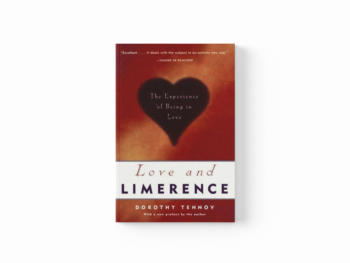 Love and Limerence by Dorothy Tennov; 9780812862867