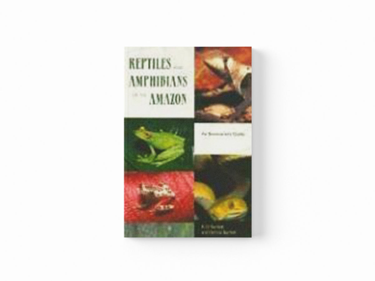 Reptiles and Amphibians of the Amazon by University Press of Florida; 9780813026237