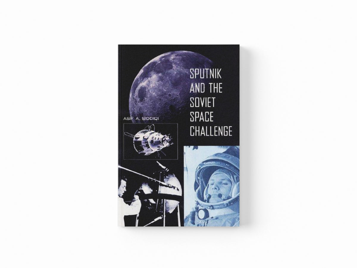 Sputnik and the Soviet Space Challenge by University Press of Florida; 9780813026275