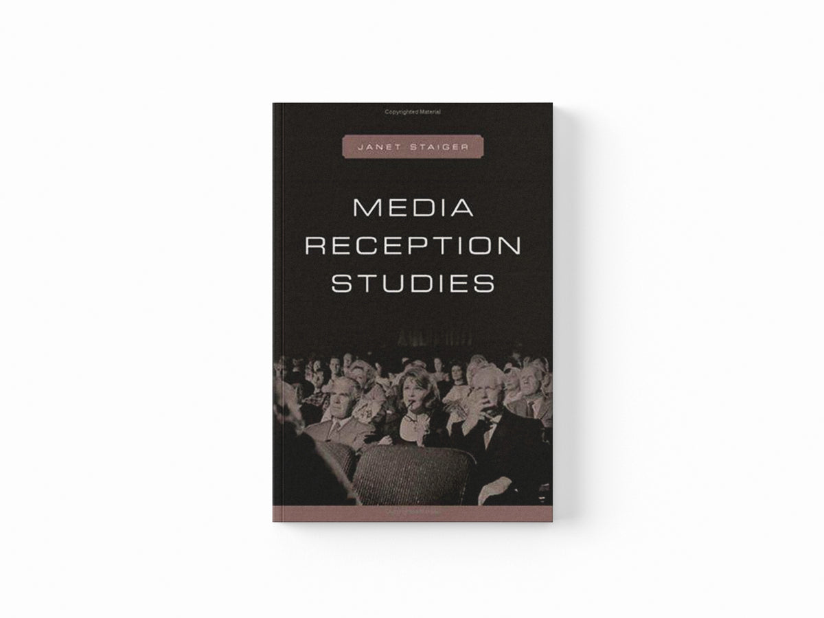 Media Reception Studies by Janet Staiger; 9780814781357