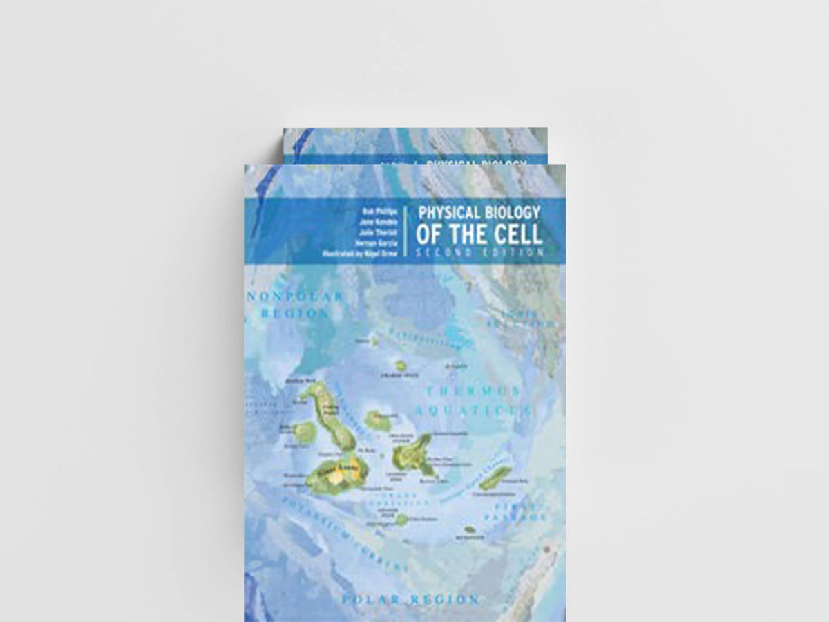 Physical Biology of the Cell by Hernan Garcia; Rob Phillips; Julie  Theriot; Jane  Kondev; 9780815344506