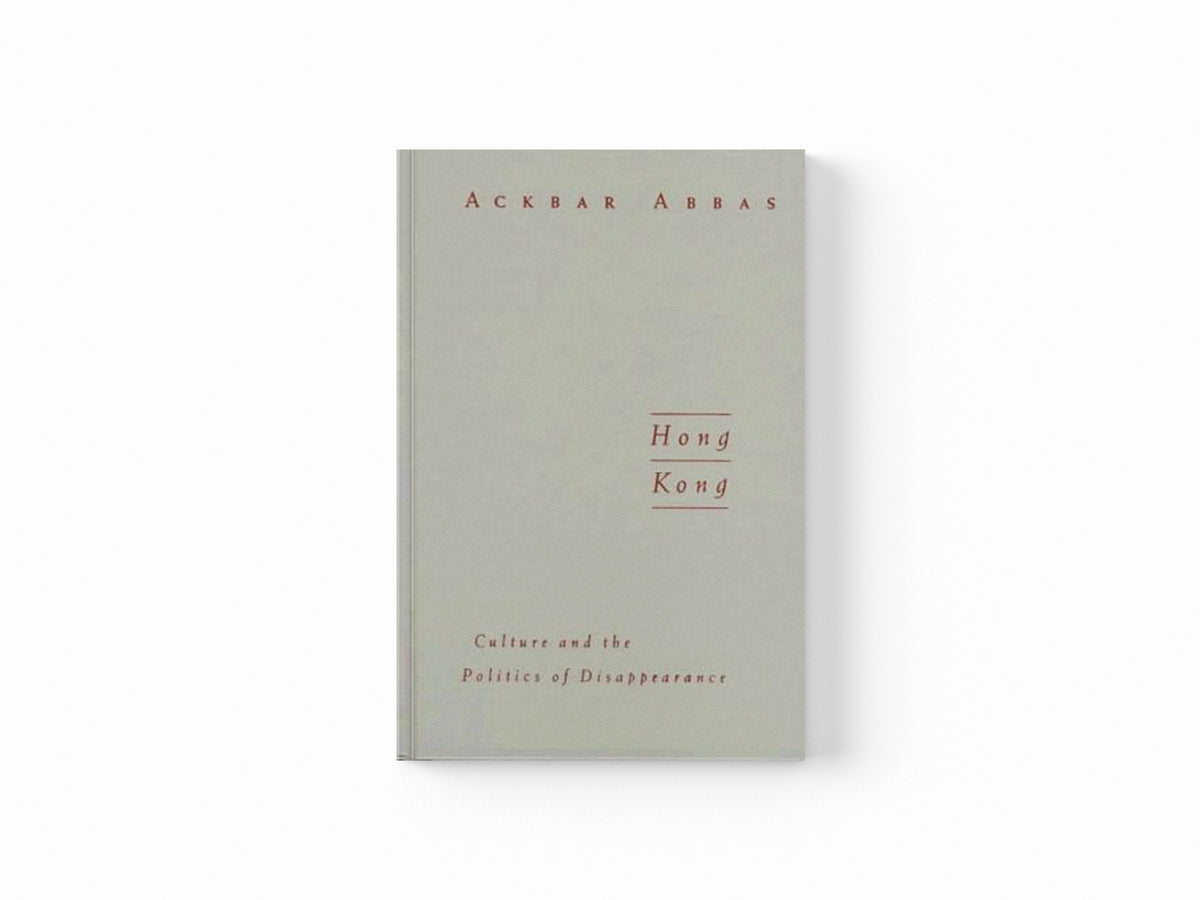 Hong Kong by Ackbar Abbas; 9780816629251