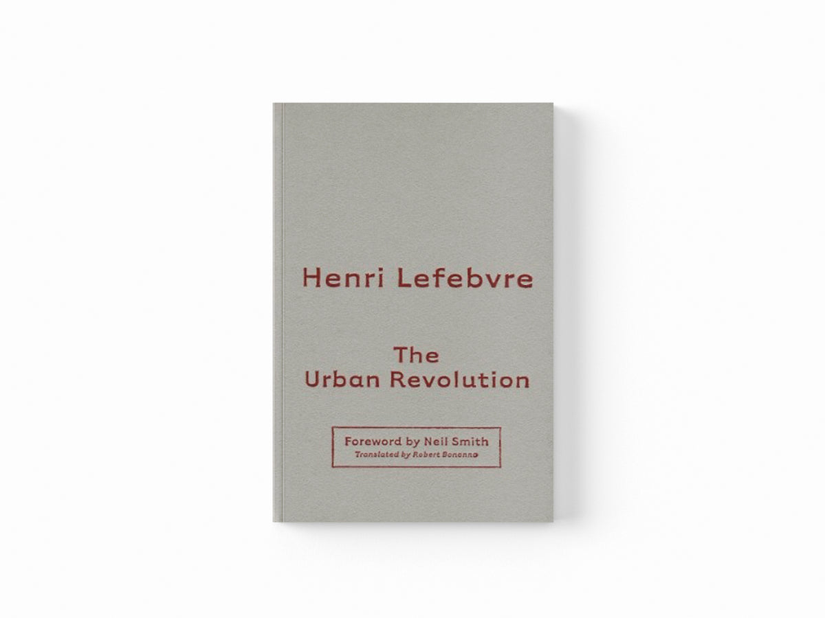 The Urban Revolution by Henri Lefebvre; 9780816641604