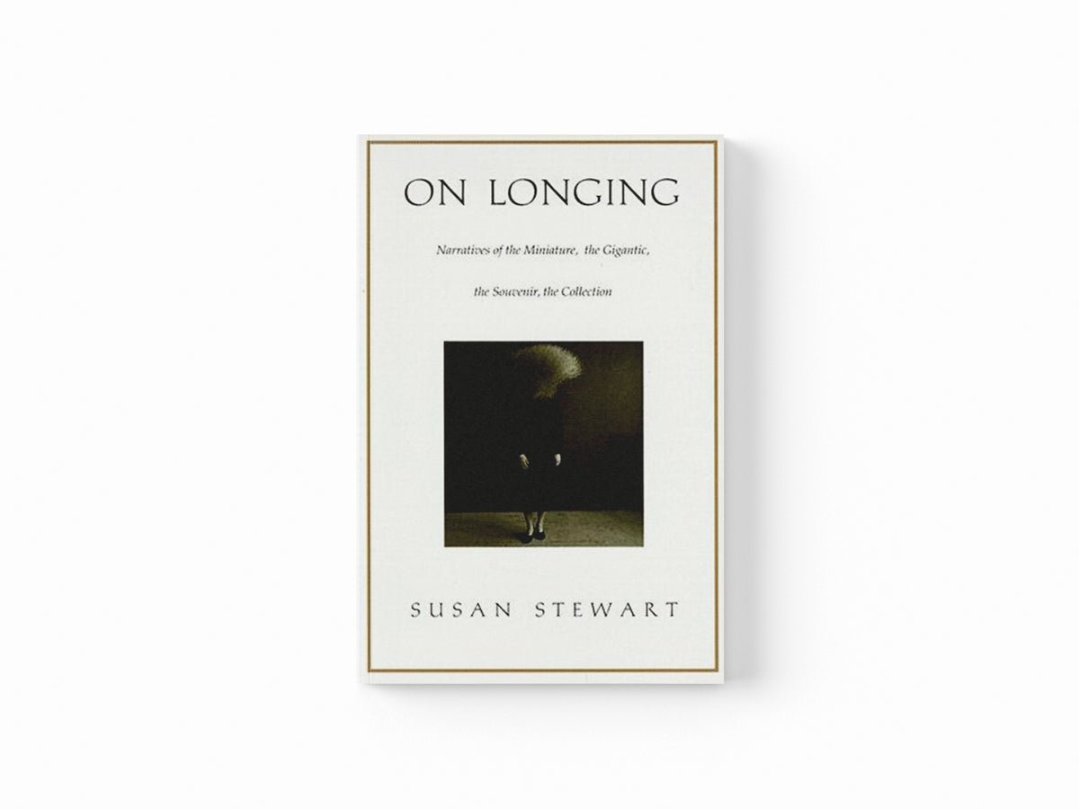 On Longing by Susan Stewart; 9780822313663