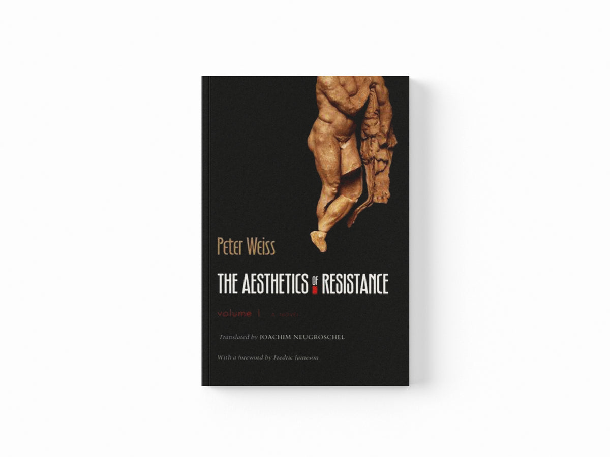 The Aesthetics of Resistance, Volume I by Peter Weiss; 9780822335467