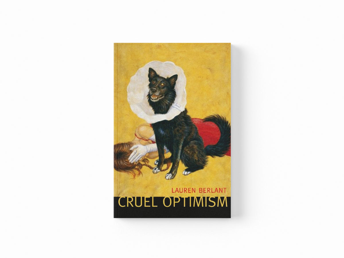 Cruel Optimism by Lauren Berlant; 9780822351115