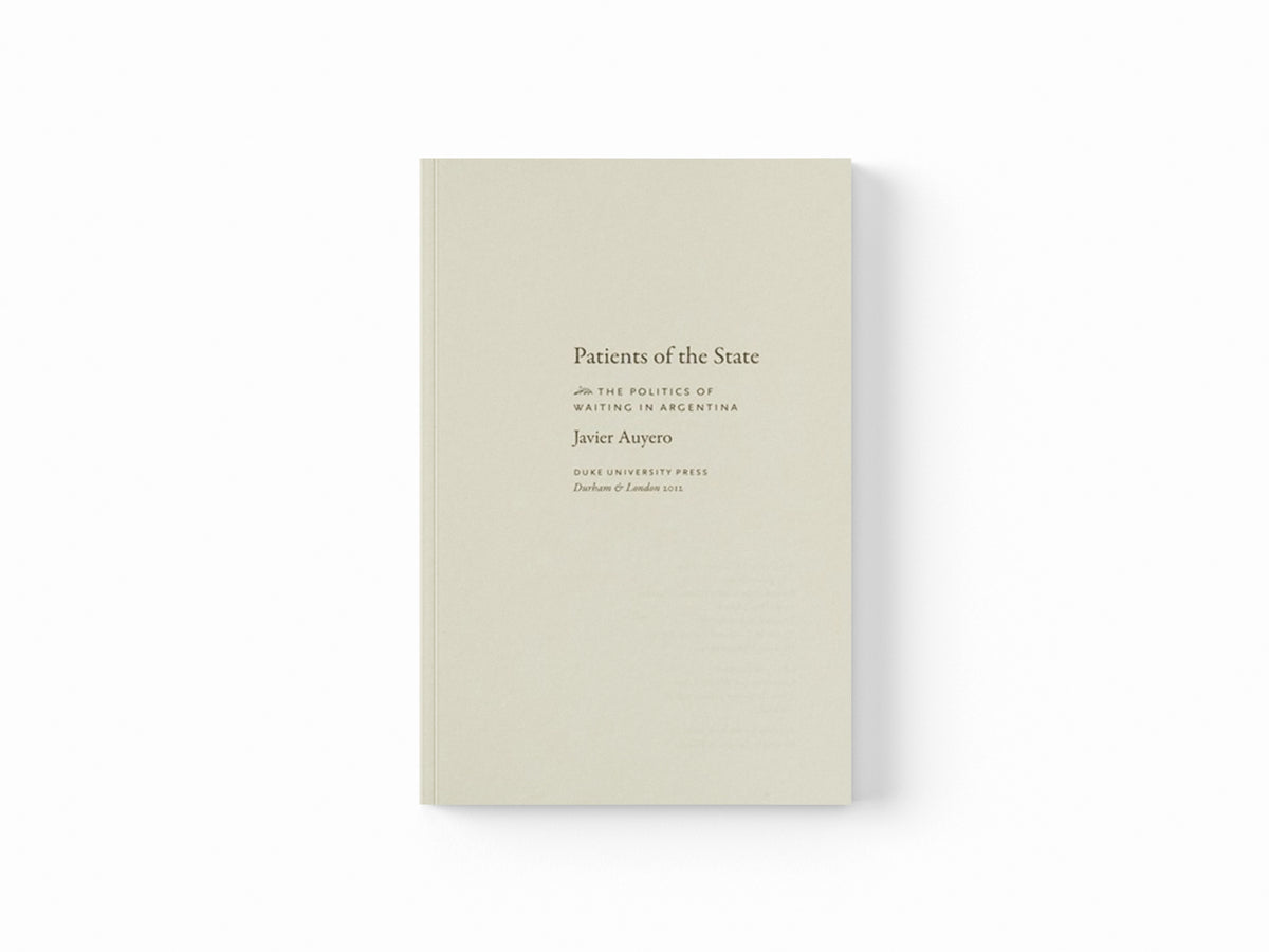 Patients of the State by Javier Auyero; 9780822352334