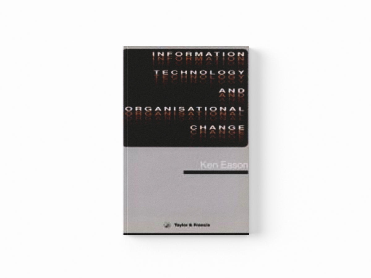 Information Technology And Organisational Change by K.D. Eason; 9780850663884