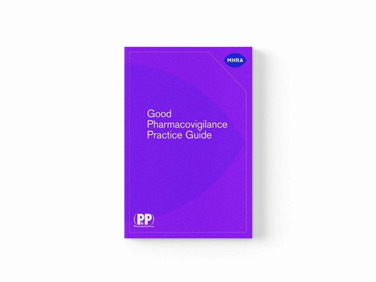 Good Pharmacovigilance Practice Guide by Medicines and Healthcare Products Regulatory Agency; 9780853698340
