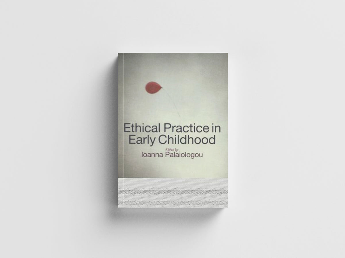 Ethical Practice in Early Childhood; 9780857028532