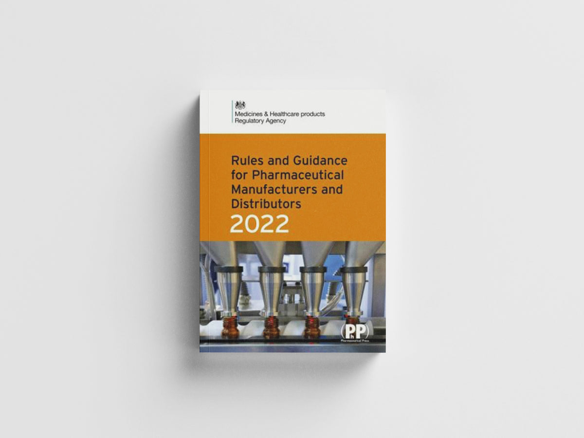 Rules and Guidance for Pharmaceutical Manufacturers and Distributors (Orange Guide) 2022 by Medicines and Healthcare Products Regulatory Agency; 9780857114396