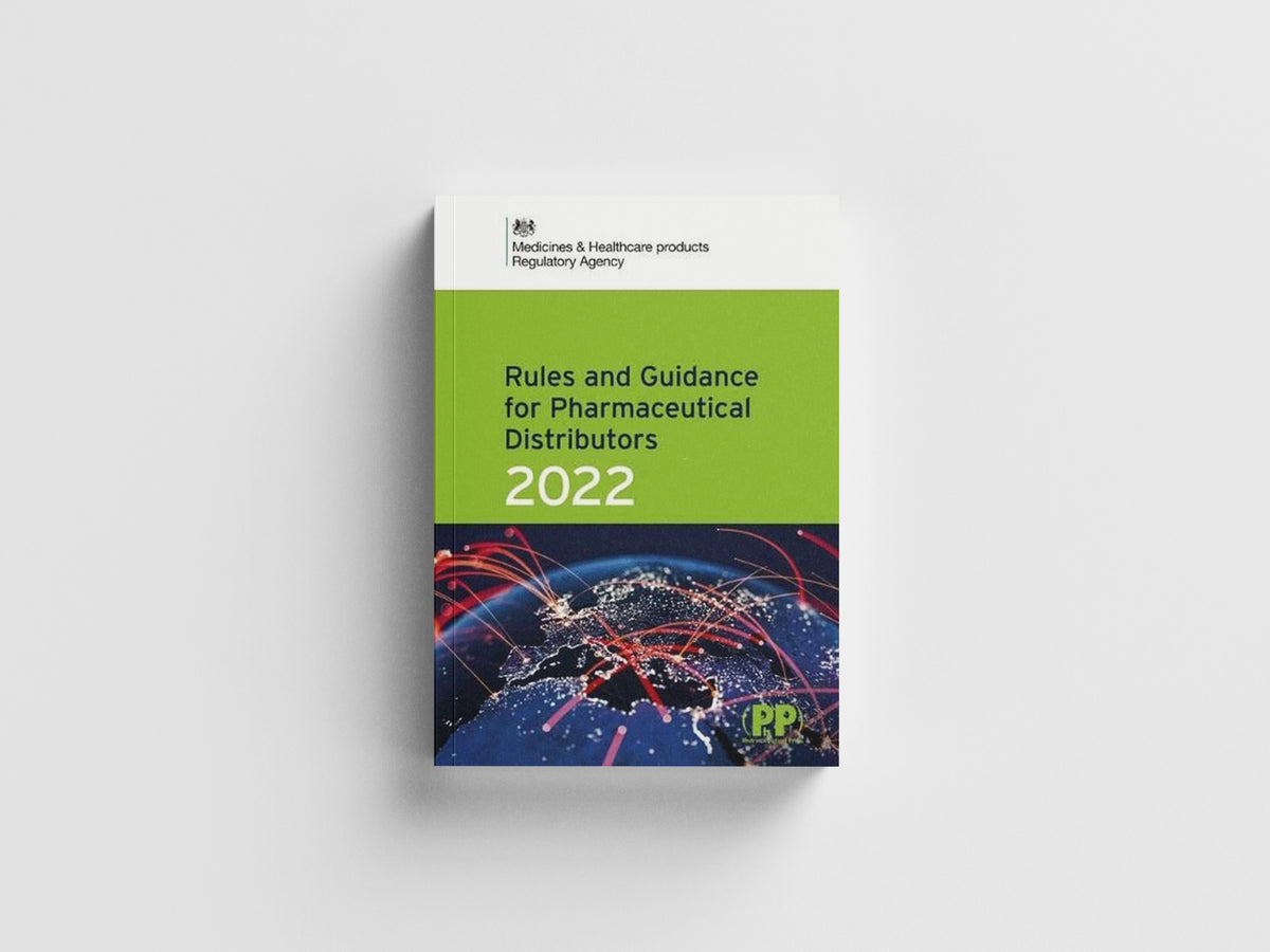 Rules and Guidance for Pharmaceutical Distributors (Green Guide) 2022 by Medicines and Healthcare Products Regulatory Agency; 9780857114419