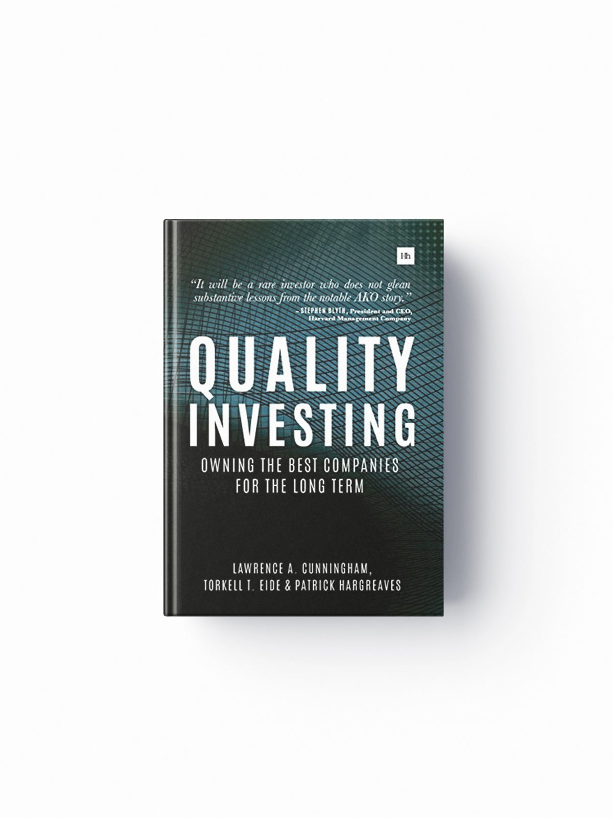 Quality Investing by Lawrence A. Cunningham; Torkell T. Eide; Patrick Hargreaves; 9780857195128