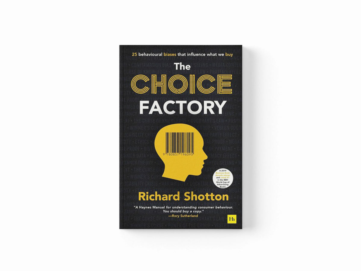 The Choice Factory by Richard Shotton; 9780857196095