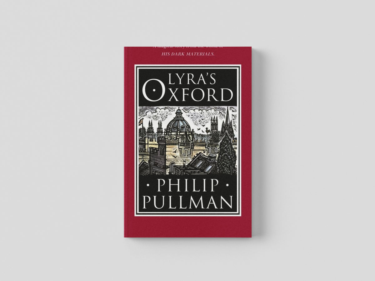 Lyra's Oxford by Philip Pullman; 9780857535573