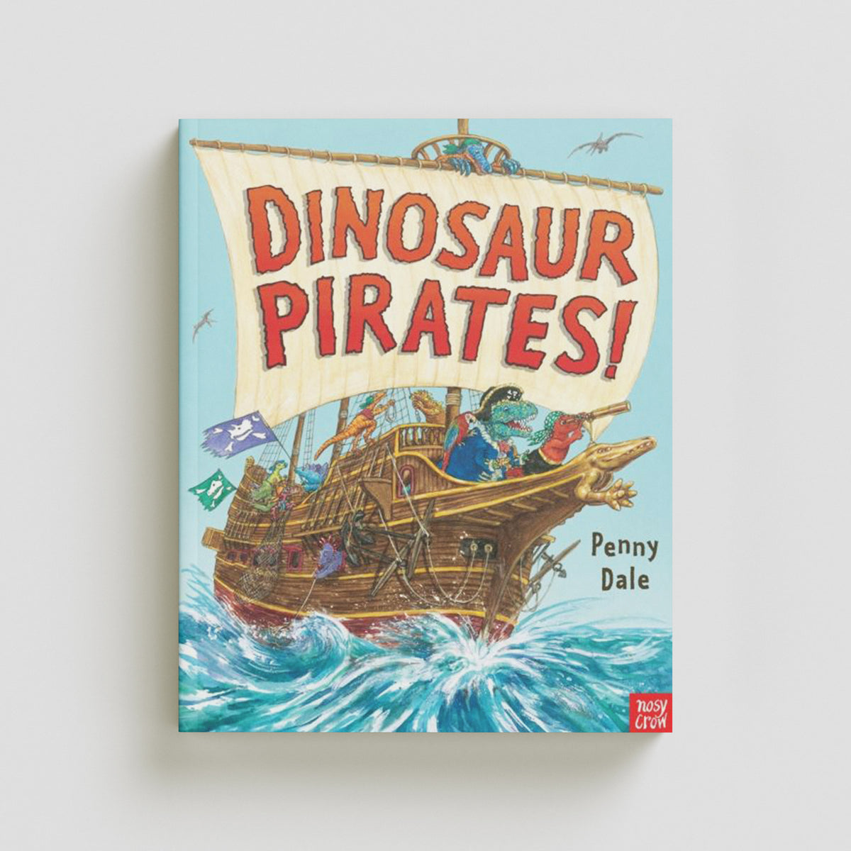 Dinosaur Pirates! by Nosy Crow Ltd; 9780857635846