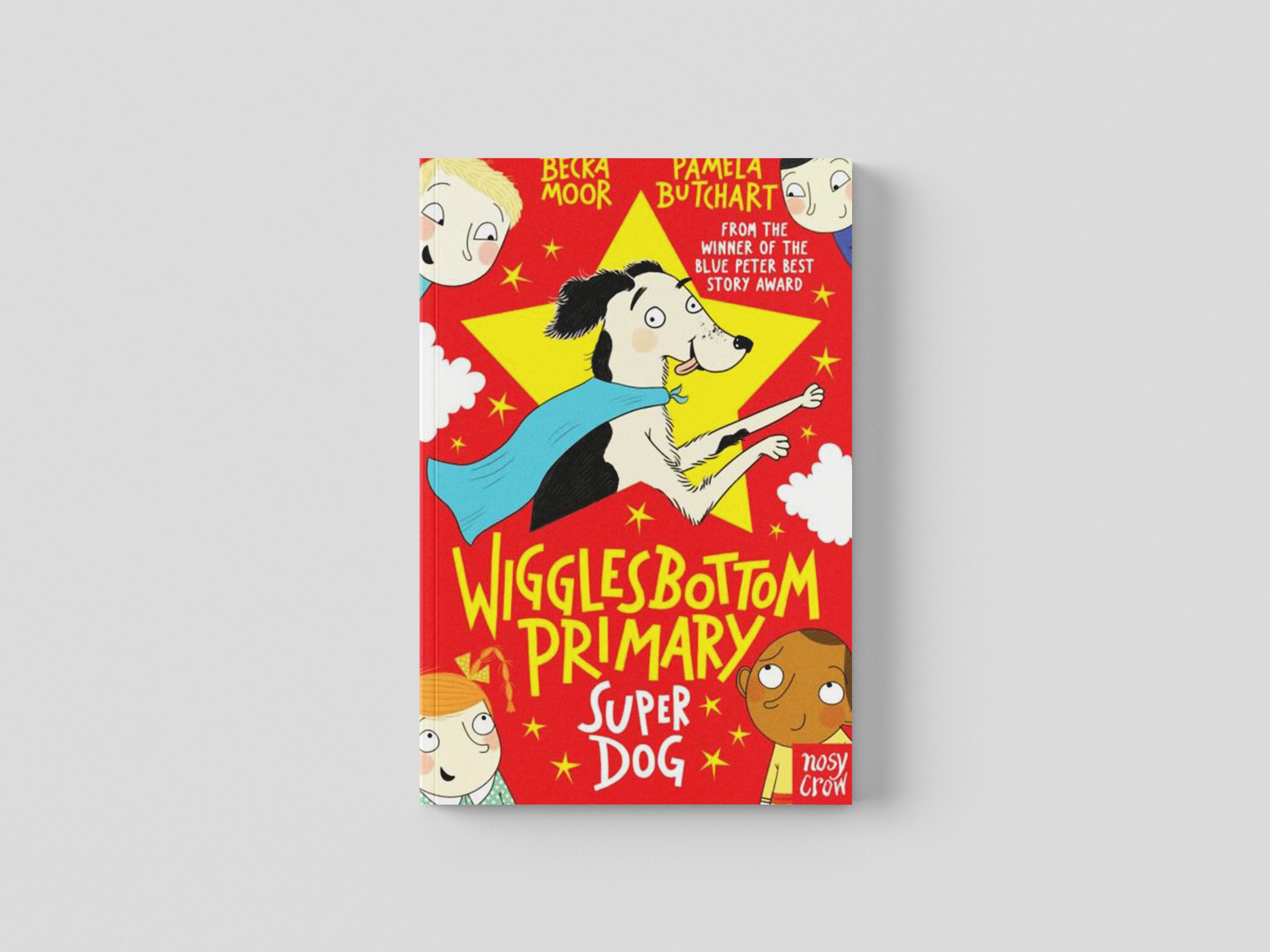 Wigglesbottom Primary: Super Dog! by Nosy Crow Ltd; 9780857636751