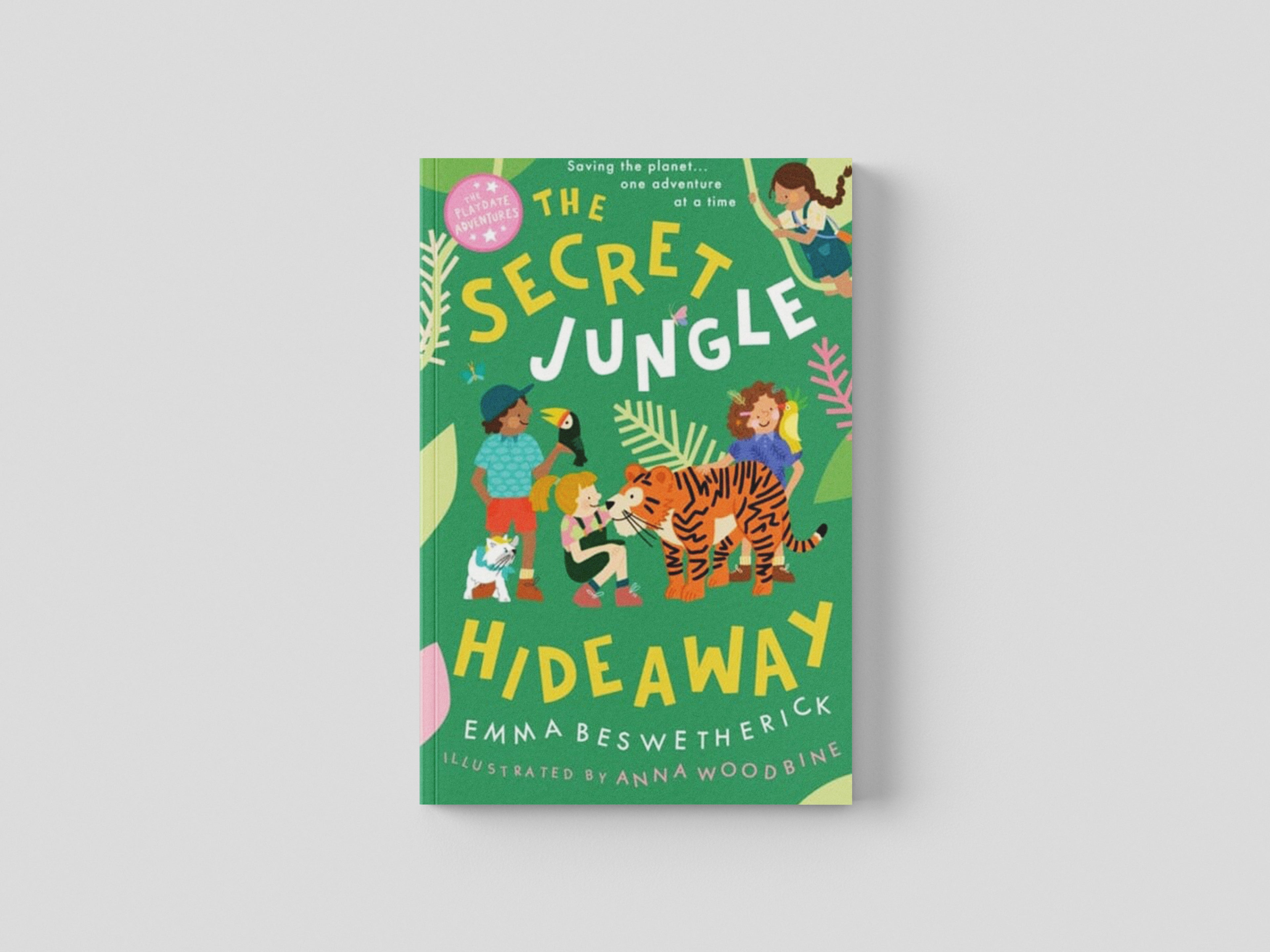 The Secret Jungle Hideaway : Playdate Adventures by Emma Beswetherick; 9780861543427
